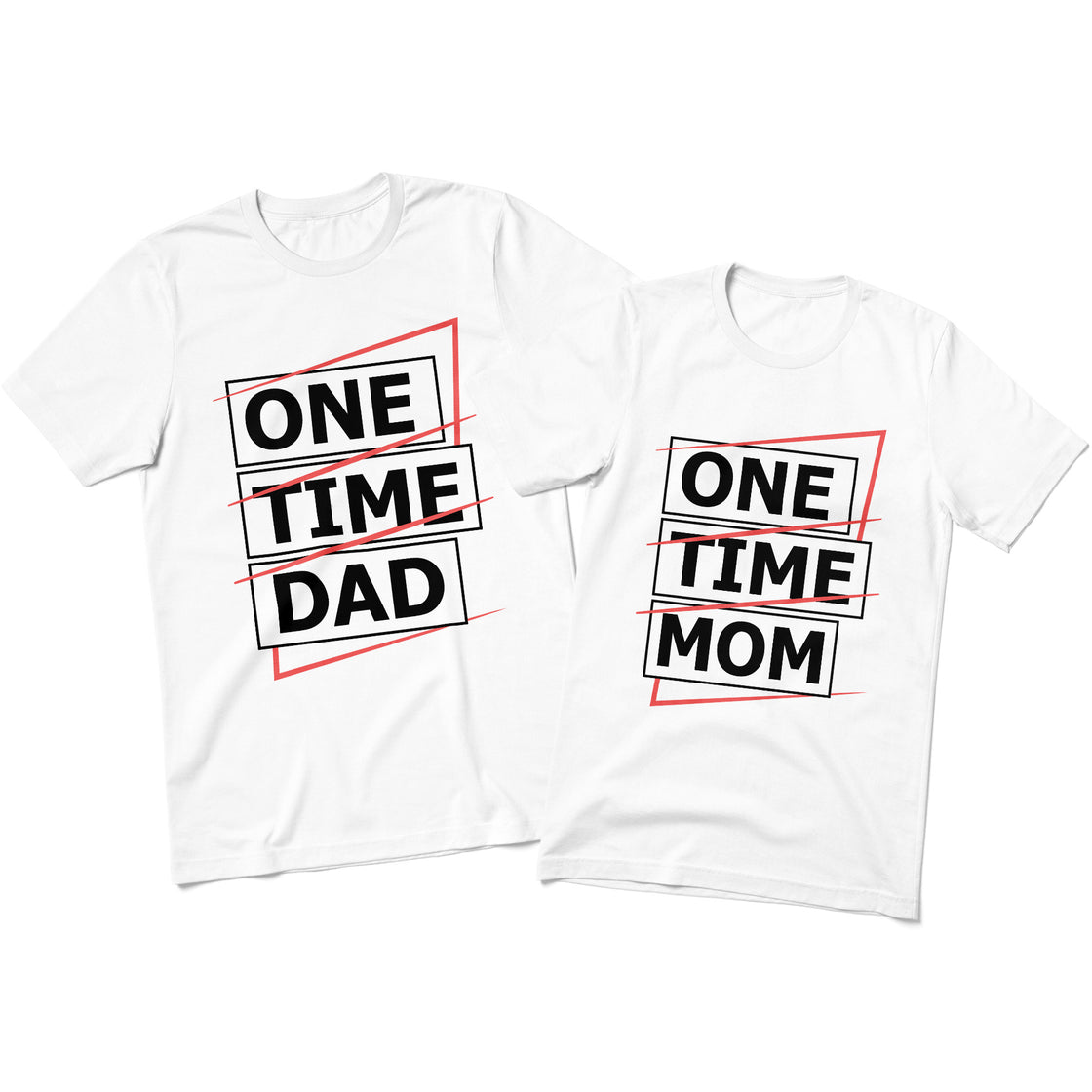 One Time Mom & One Time Dad – Minimalist Matching Family Outfit