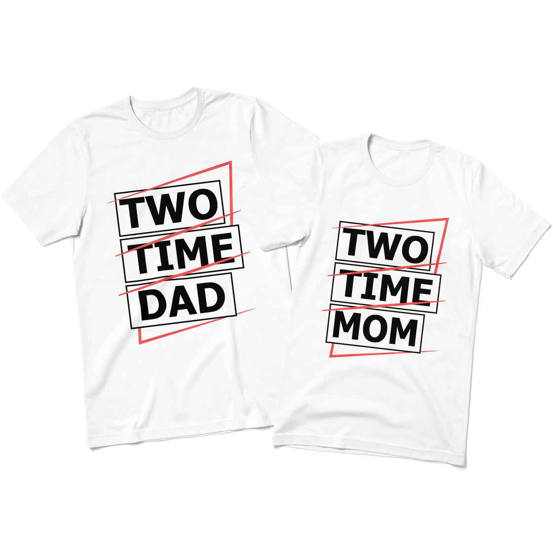 Two Time Mom & Two Time Dad โ Funny Matching Family Outfits for Parents of Two