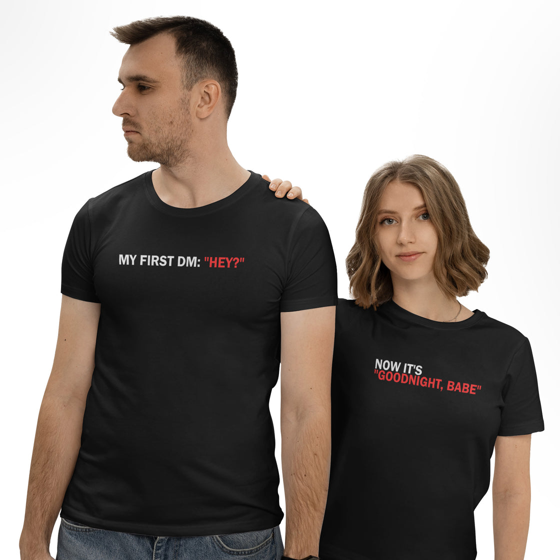 First DM: "Hey?" & Now It's "Goodnight Babe” – Matching Couple Shirts That Speak Your Story