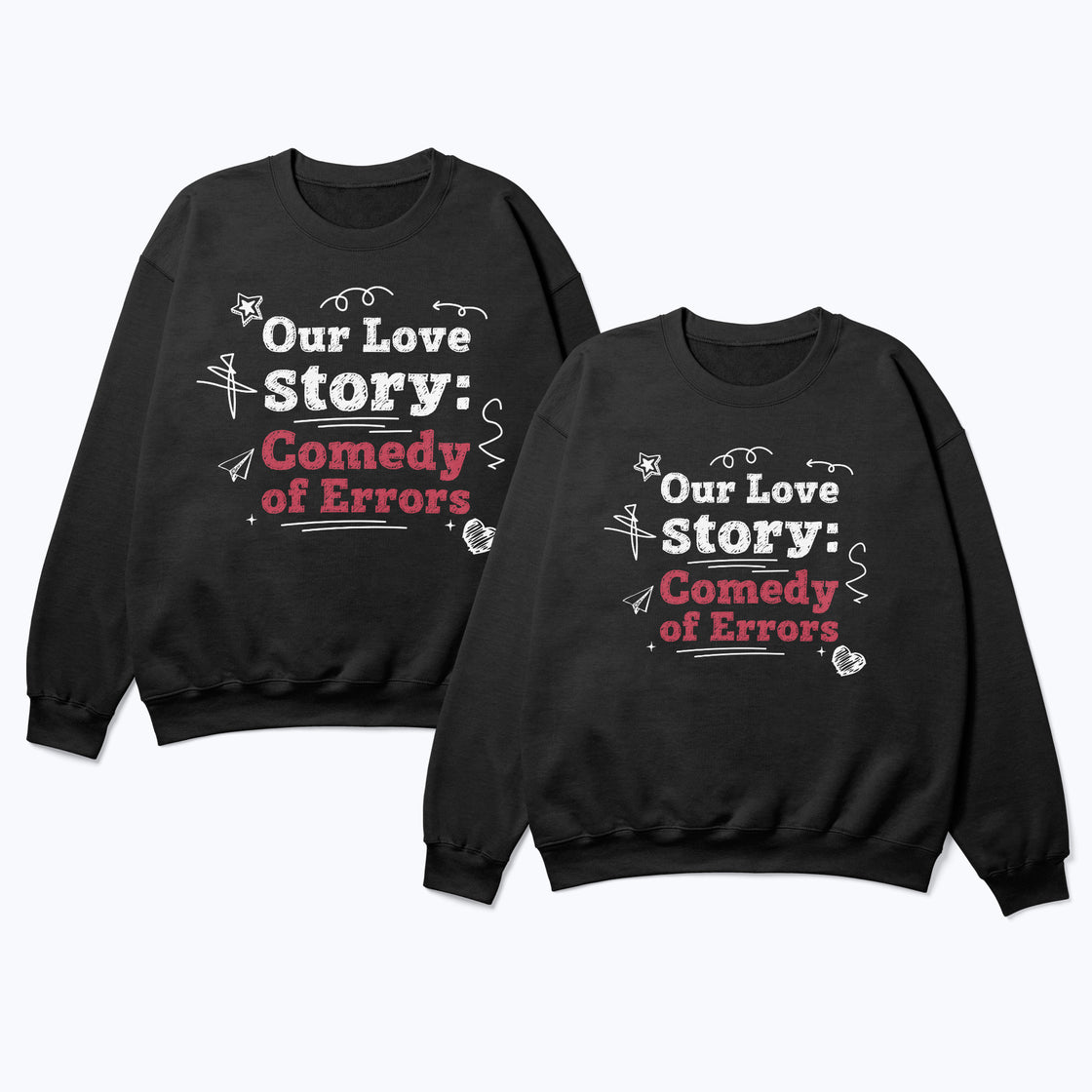 Our Love Story: Comedy of Errors – Funny Matching Tees for Couples