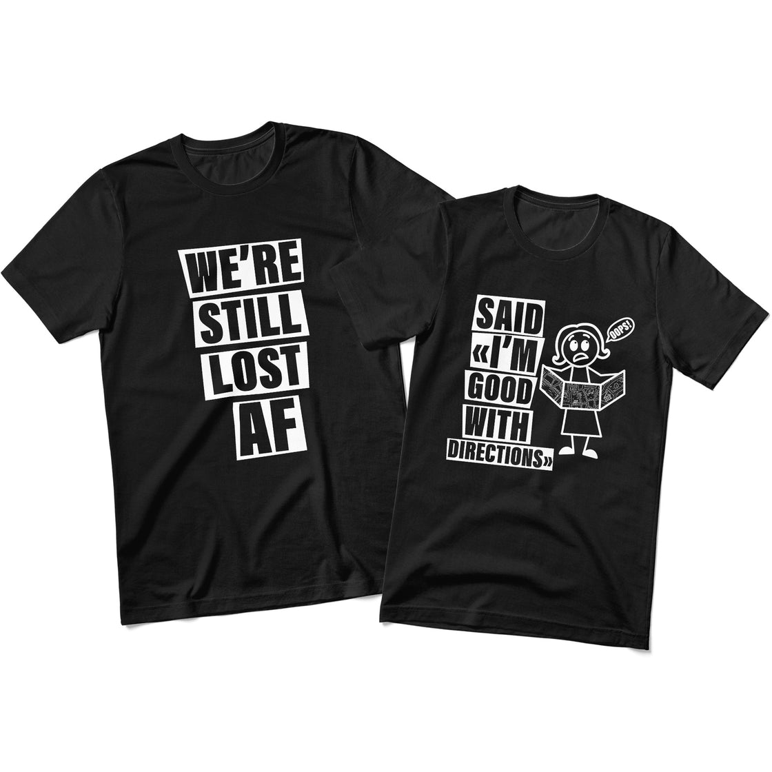 We're Still Lost AF & Said "I am Good with Directions" β Funny Matching Outfits for Couples Who Get Each Other