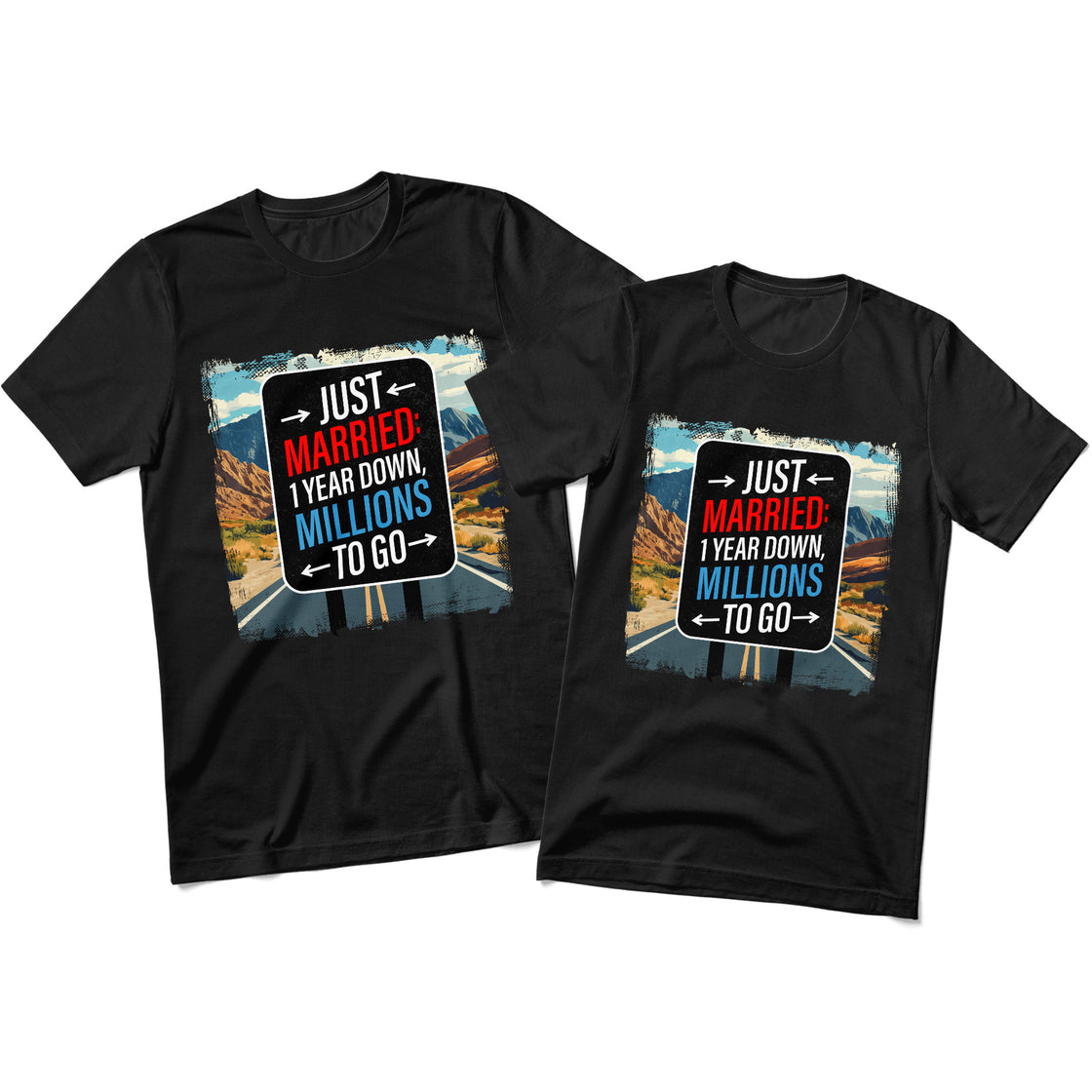 Just Married: 1 Year Down, Millions to Go β Matching Looks for Couples β Ideal for 1st Anniversary Roadtrips