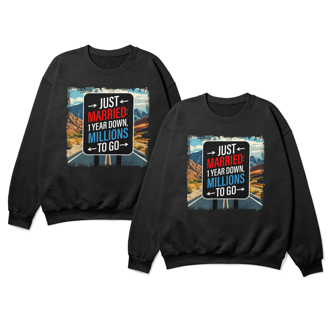 Just Married: 1 Year Down, Millions to Go β Matching Looks for Couples β Ideal for 1st Anniversary Roadtrips
