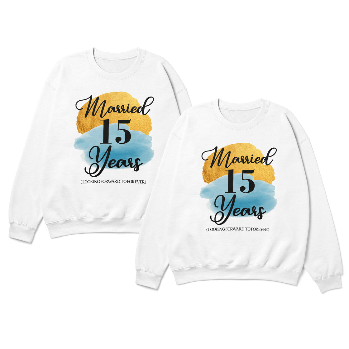 Married 15 Years Looking Forward to Forever β Celebrating 15 Years Together β Matching Outfit for Couples