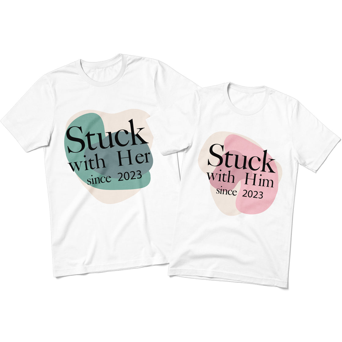 Stuck with Her Since 2023 & Stuck with Him Since 2023 – Funny Matching Set for Couples Who Love to Laugh Together