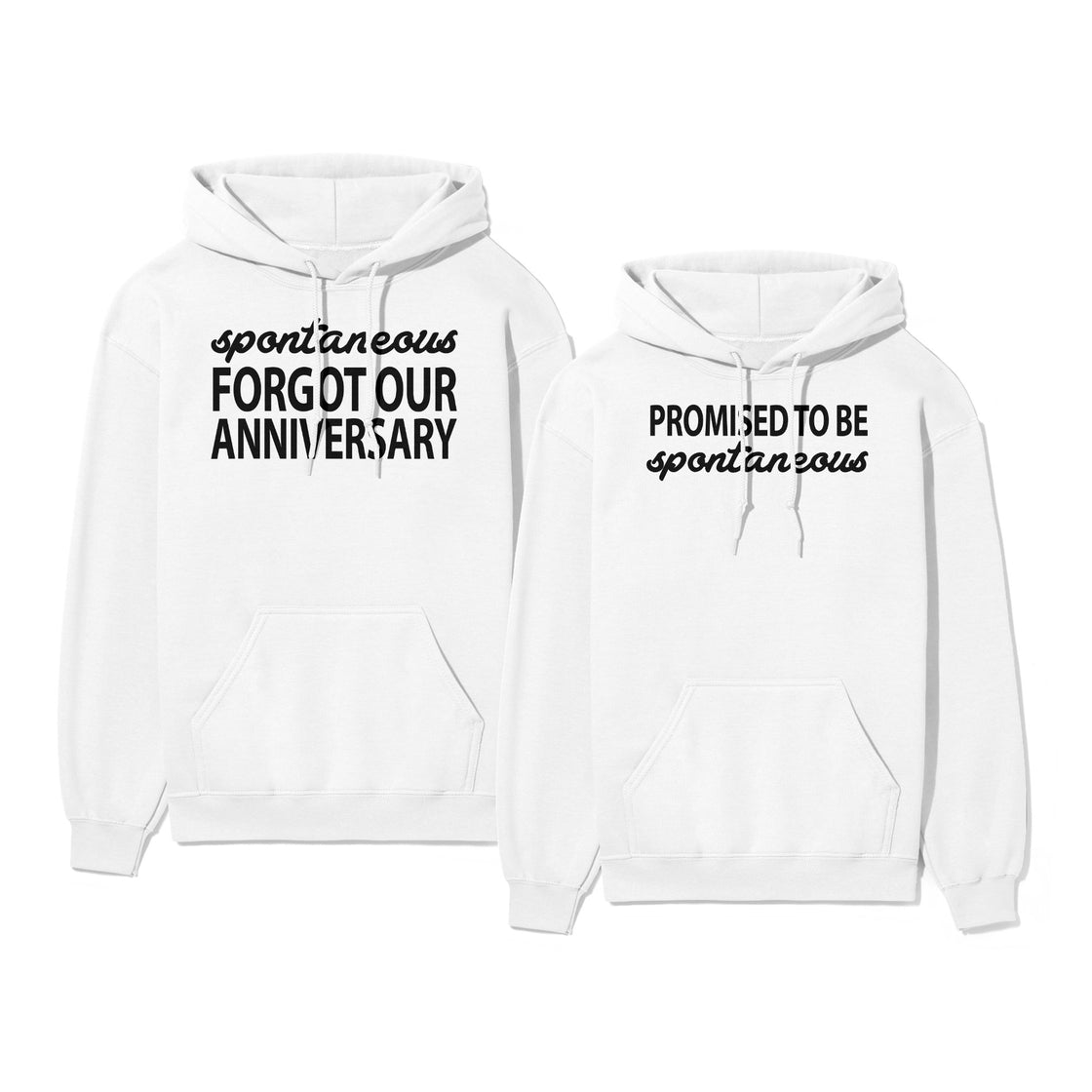 Spontaneous Forgot Our Anniversary & Promised to Be Spontaneous - Funny Matching Set for Couples