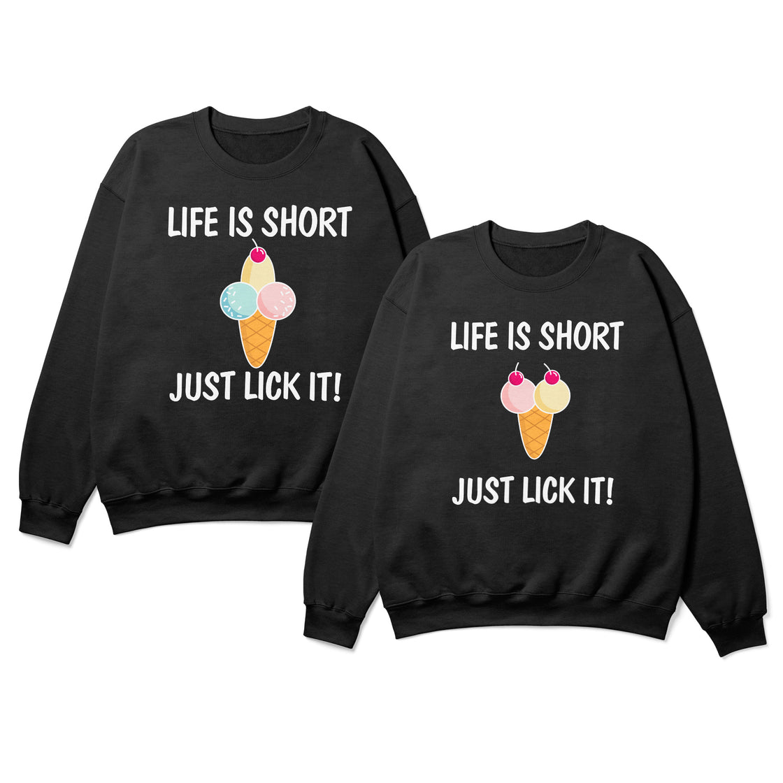 Life is Short Just Lick it! - Funny Matching Duo for Couples Who Know