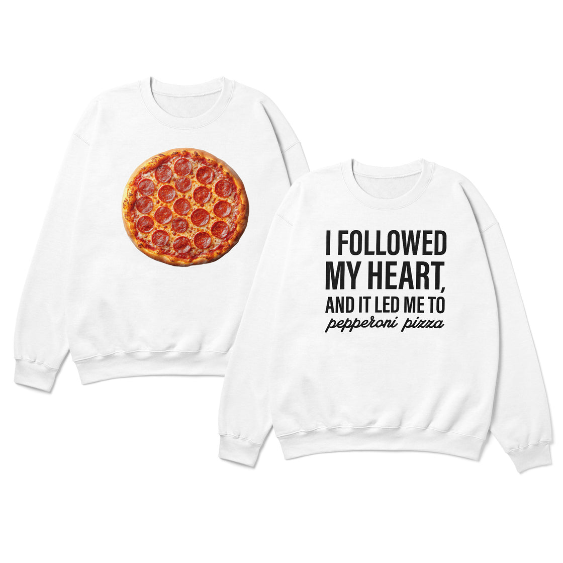 I Followed My Heart, and it Led Me to Pepperoni Pizza β Funny Matching Pizza Tees for Foodie Couples πβ€οΈ