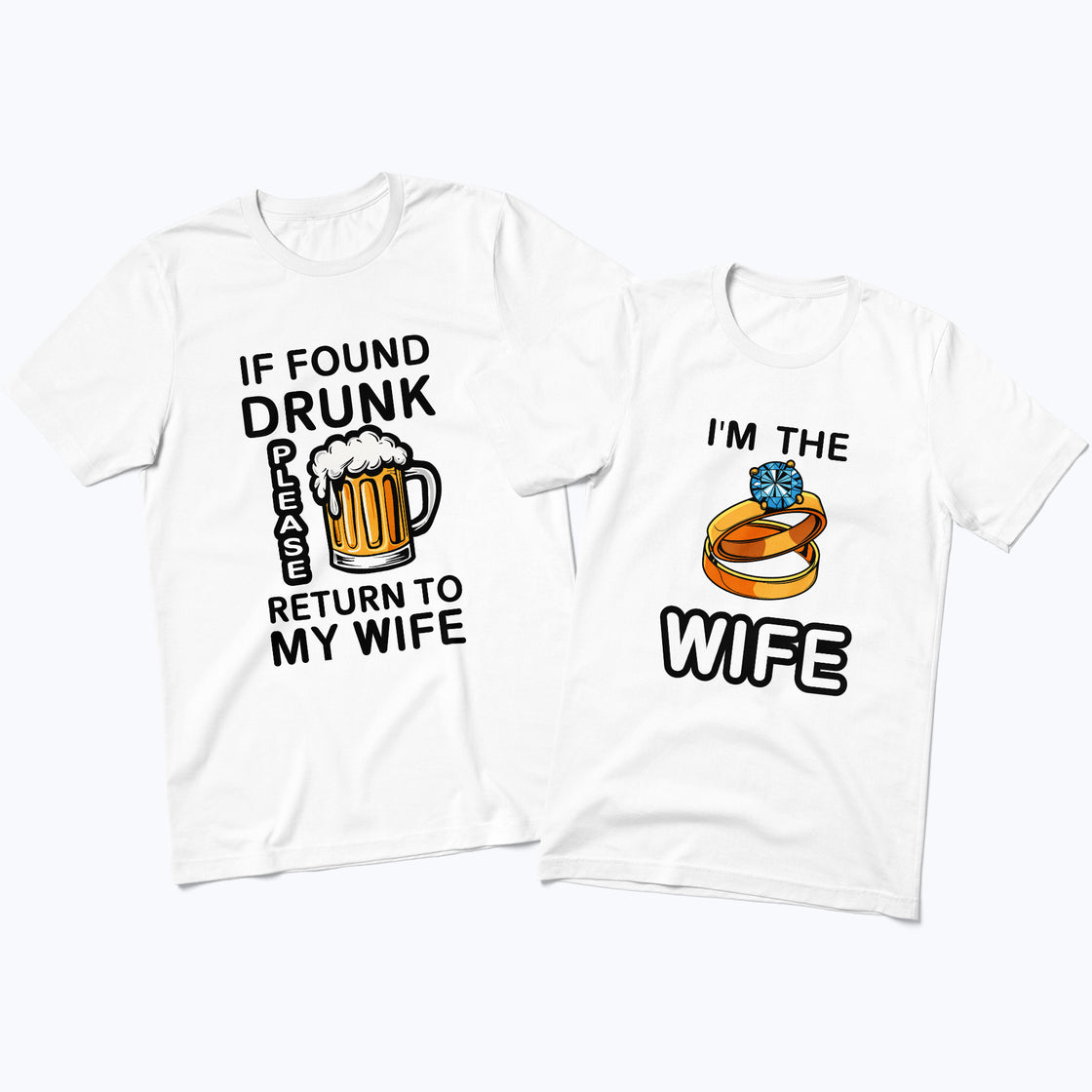 If Found Drunk Please Return to My Wife & Iβm the Wife β Funny Couple Drinking Shirts β Matching Party Tees