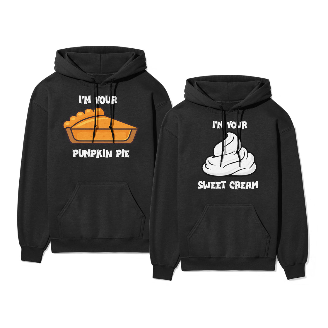 I'm Your Pumpkin Pie & I'm Your Sweet Cream | Funny Matching Set for Foodie Couples in Love