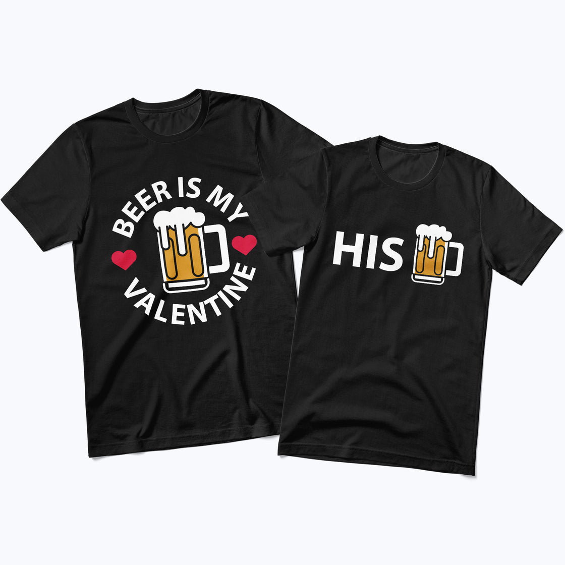 Beer Is My Valentine & His – Funny Matching Valentine’s Day Shirts for Couples