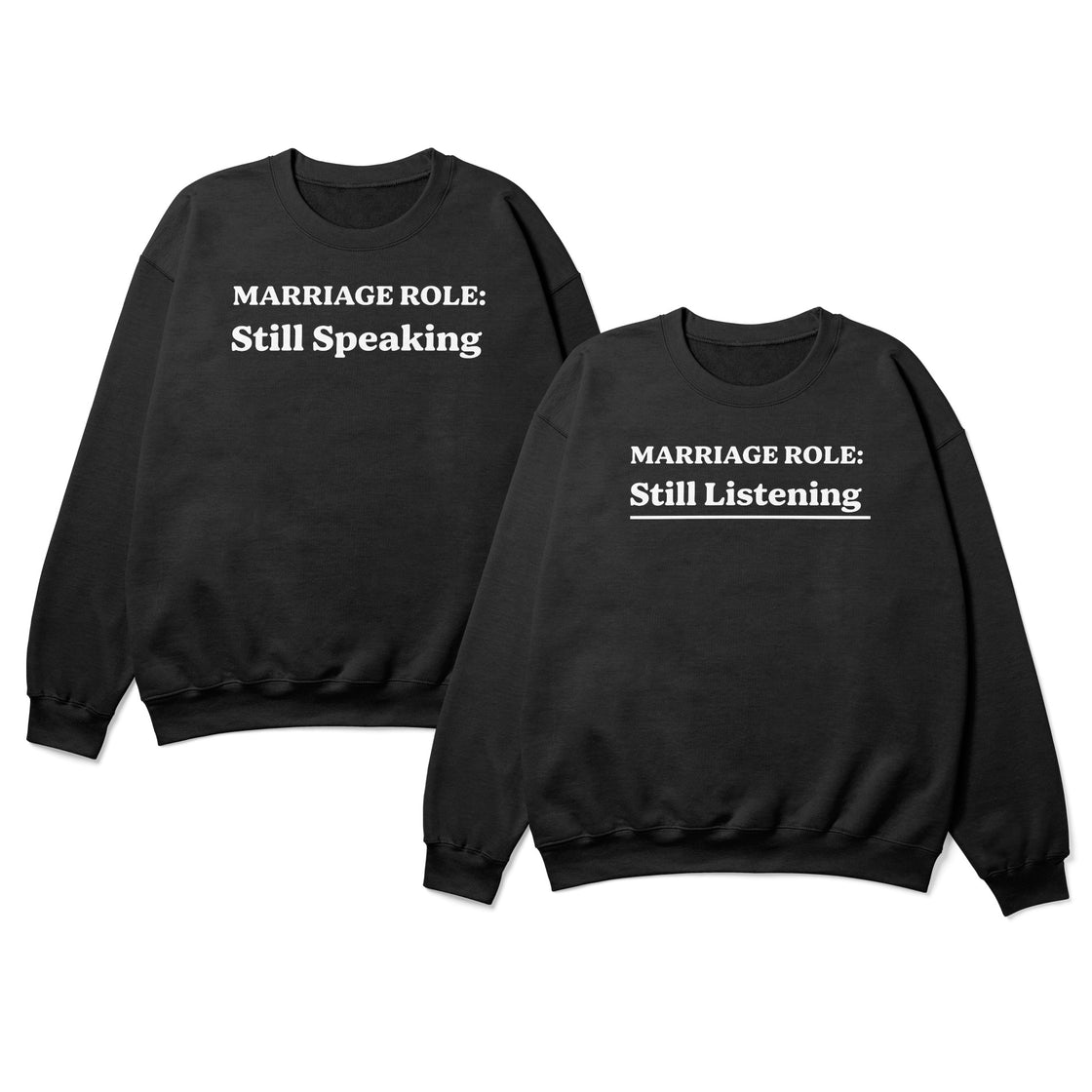 Marriage Role: Still Speaking & Marriage Role: Still Listening - Matching Set | Funny Couple Outfit for Him & Her