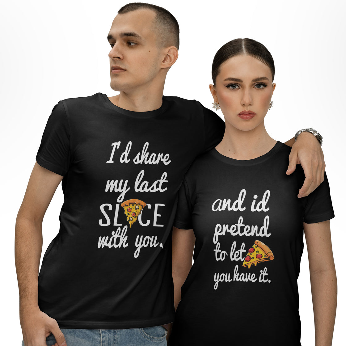 I'd Share My Last Slice With You & and I'd Pretend to Let you have it. - Funny Foodie Duo Outfit