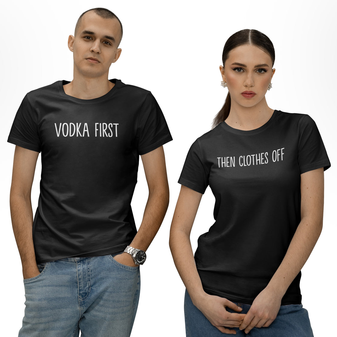 Vodka First & Then Clothes Off | Bold & Funny Couple Outfit Combo