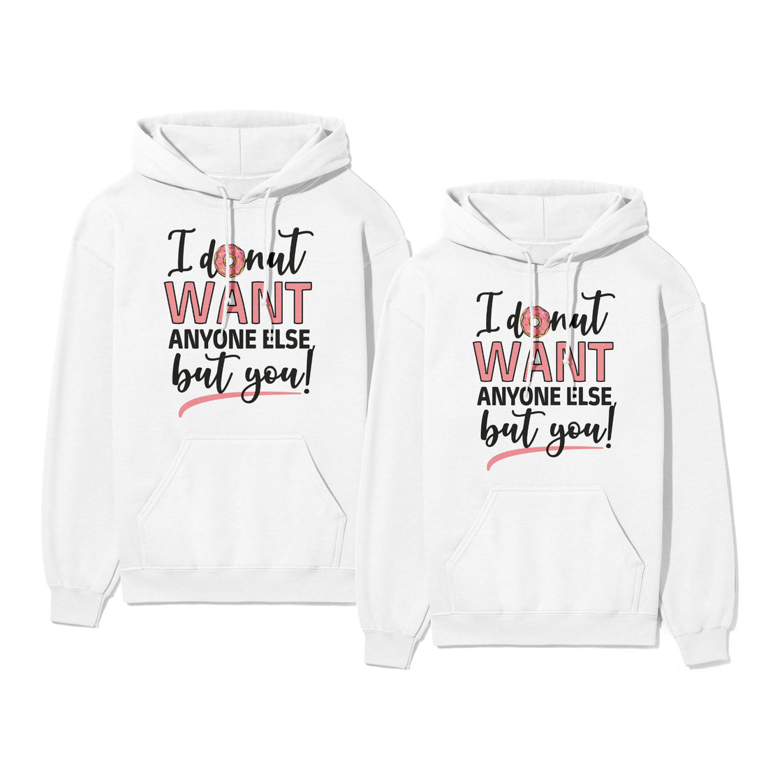 I Donut Want Anyone Else But You! – Cute Matching Set for Couples with a Sweet Tooth