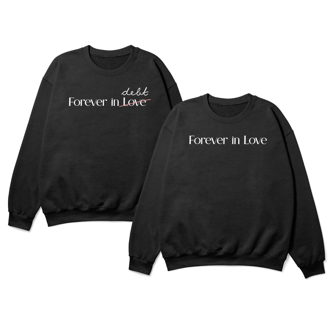 Forever in Love & Forever in Debt – Funny Couple Matching Set with a Twist