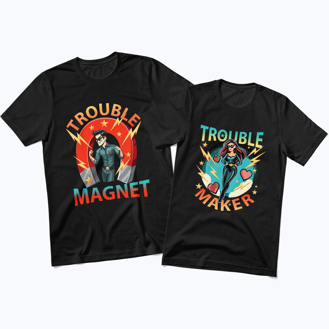 Trouble Maker & Trouble Magnet – Bold Matching Outfits for Confident Couples