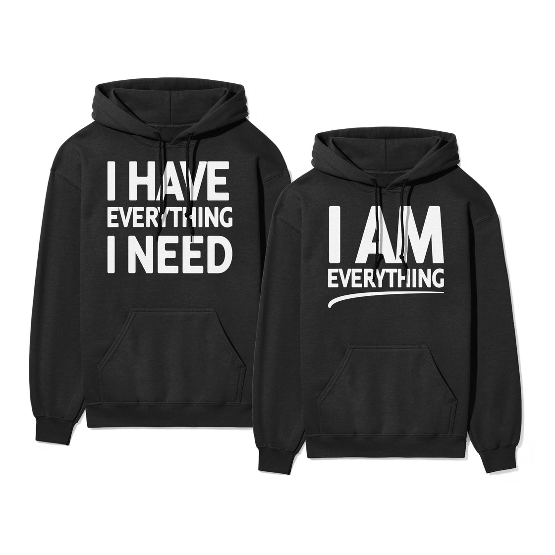 I Have Everything & I Am Everything – Matching Look for Couples – Bold Love Statement