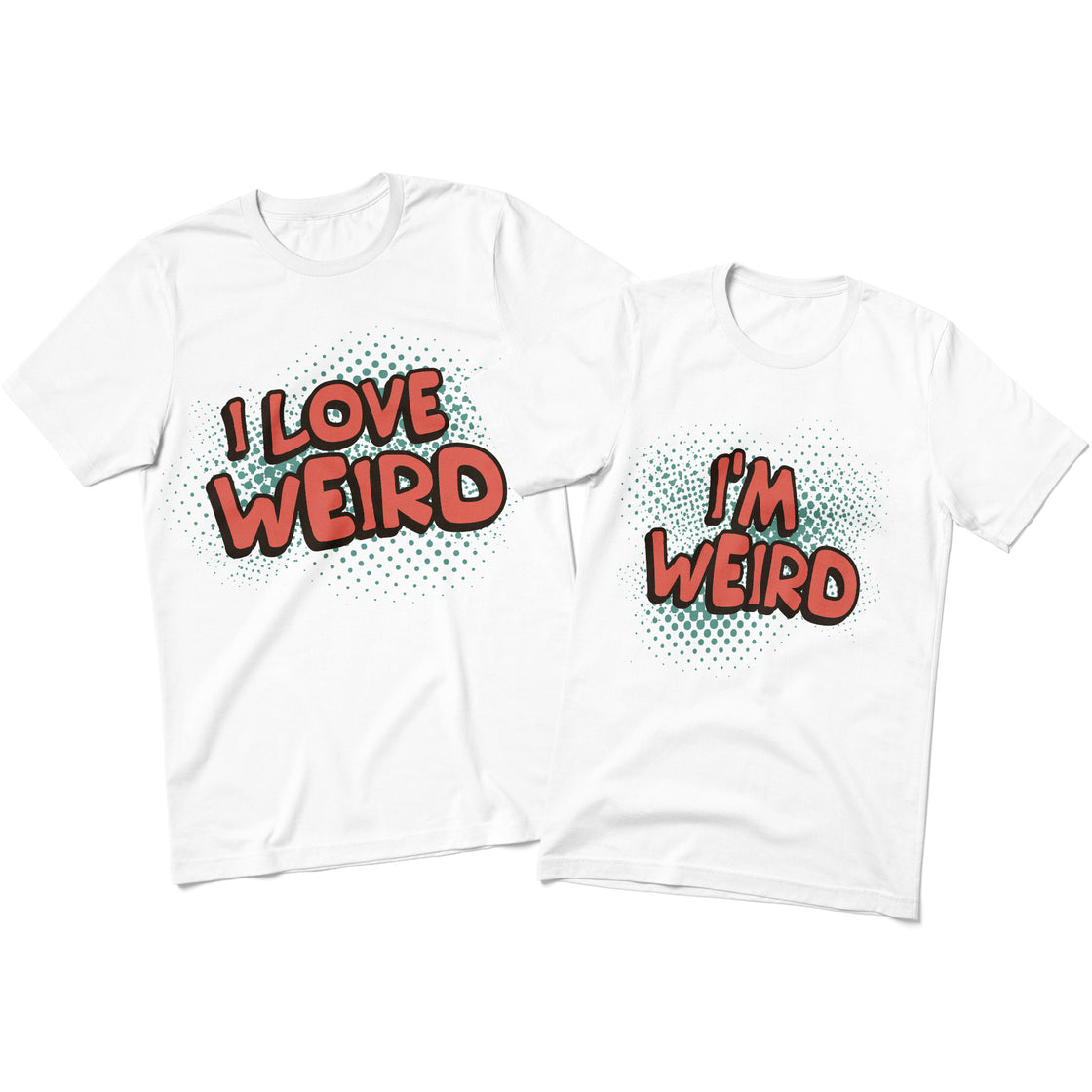 I Love Weird & I'm Weird – Funny Matching Set for Couples